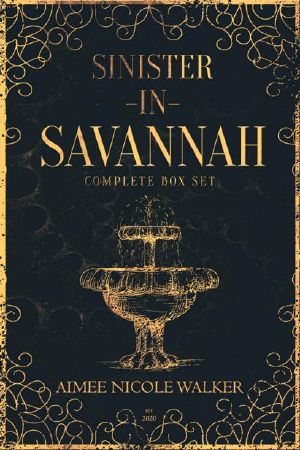 [Sinister in Savannah 01] • Sinister in Savannah · The Complete Box Set